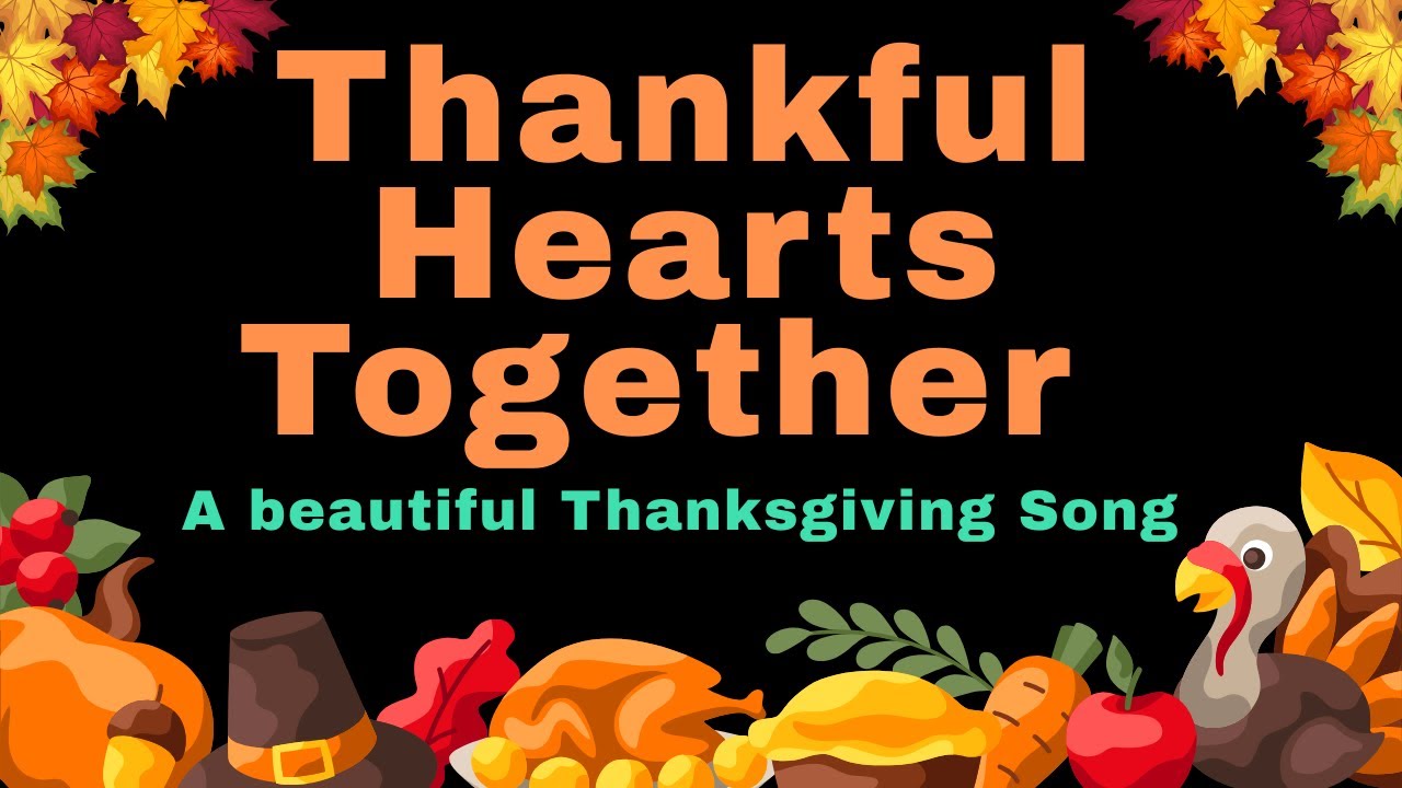 Thankful Hearts Together: a joyful song that celebrates gratitude, family, kindness & togetherness.