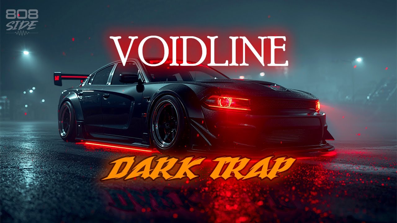 VOIDLINE - Dark Trap Mix | Cinematic Dark Trap | Night Drive | Hard 808 Bass | 808SIDE