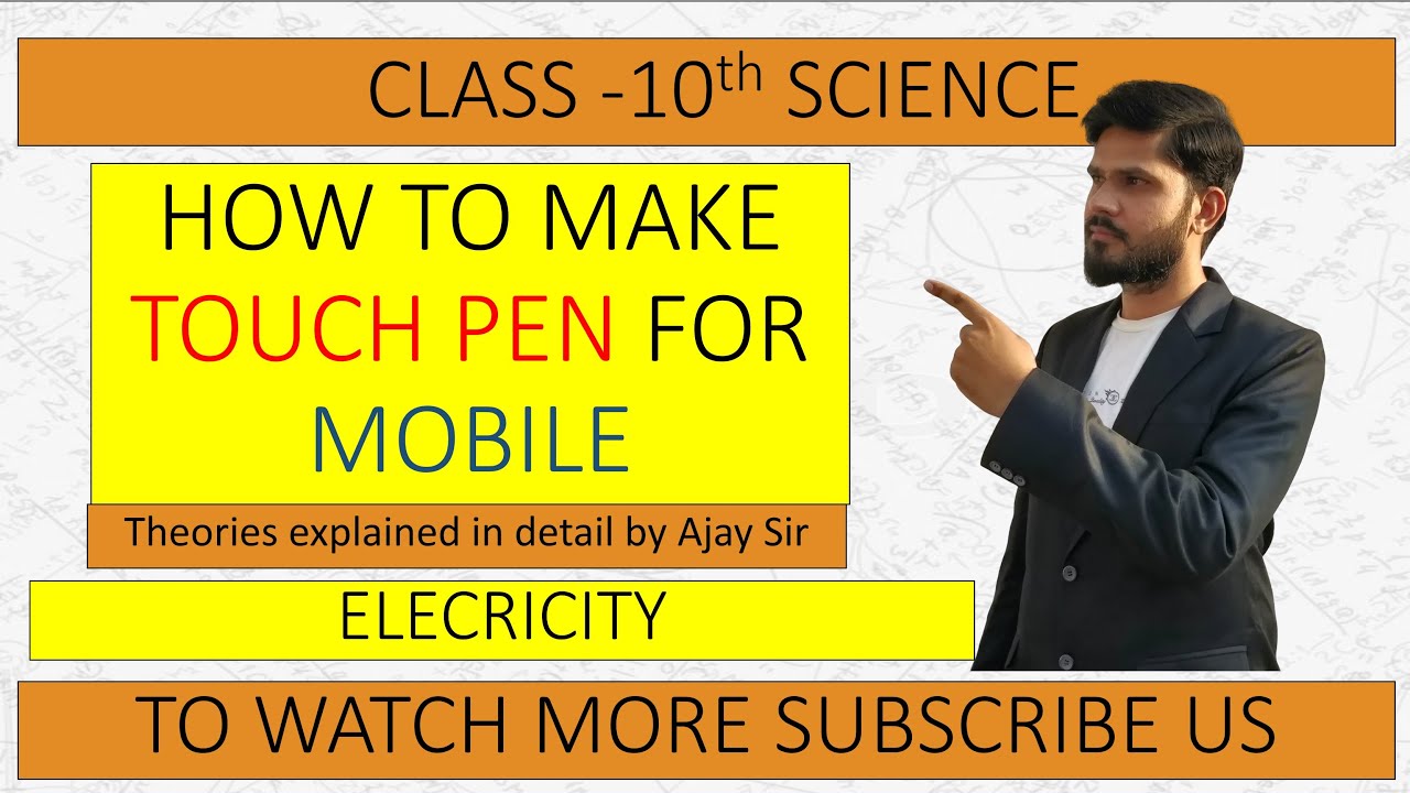 HOW TO MAKE TOUCH PEN CLASS 10 ELECTRICITY