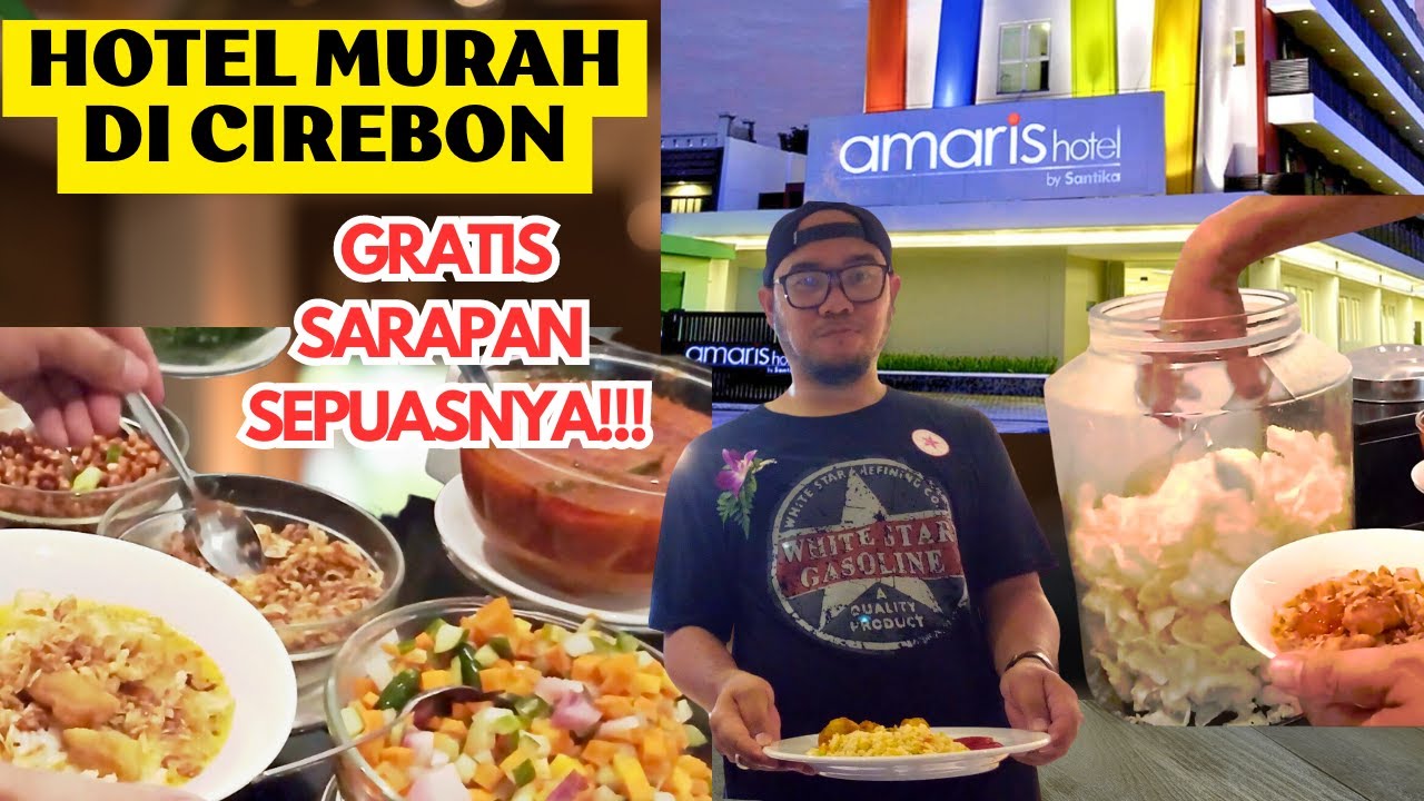 REKOMENDASI HOTEL MURAH DI CIREBON. GRATIS SARAPAN SEPUASNYA. AMARIS HOTEL