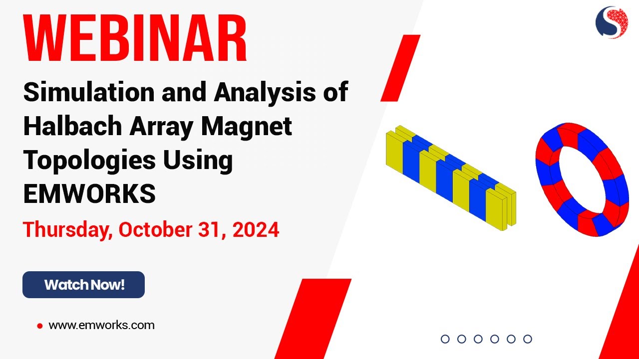 Simulation and Analysis of Halbach Array Magnet Topologies Using EMWORKS