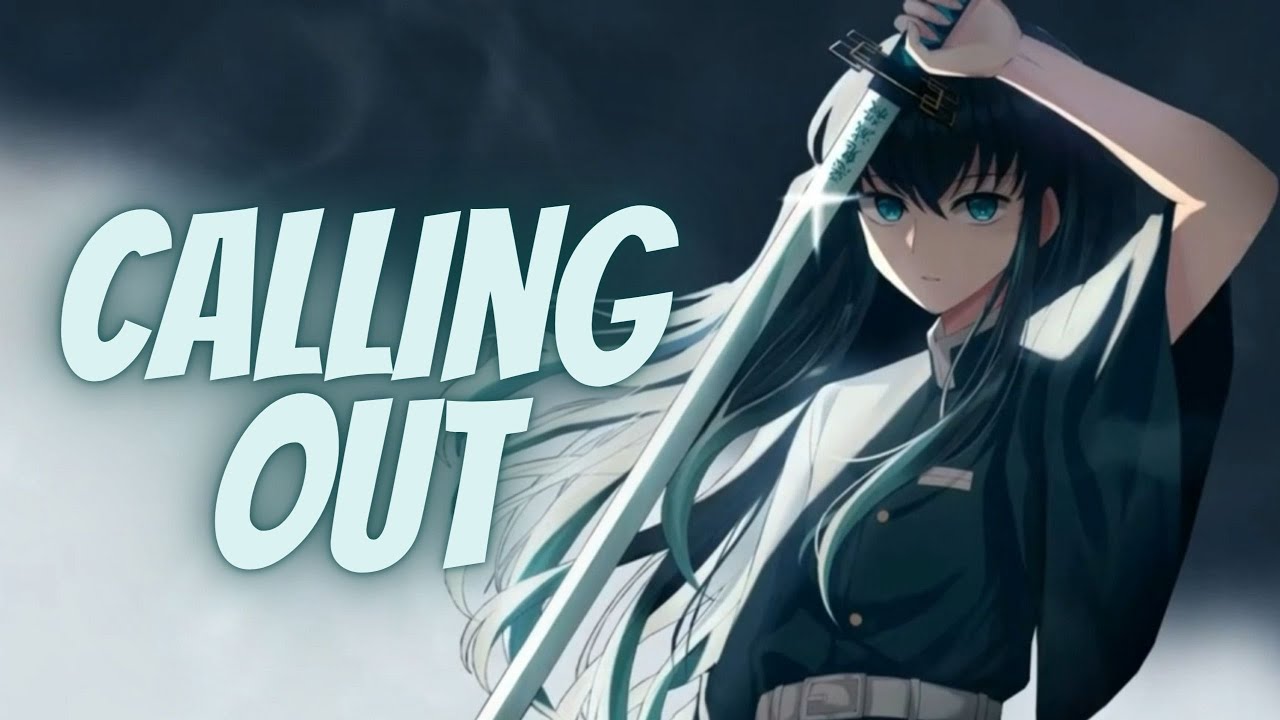 Nightcore - Calling Out