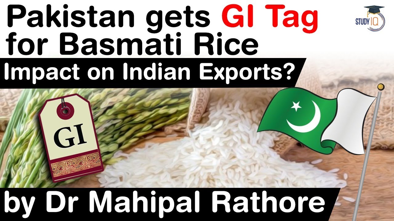 Basmati Rice of Pakistan gets Geographical Identification Tag - Impact on Indian rice exports #UPSC