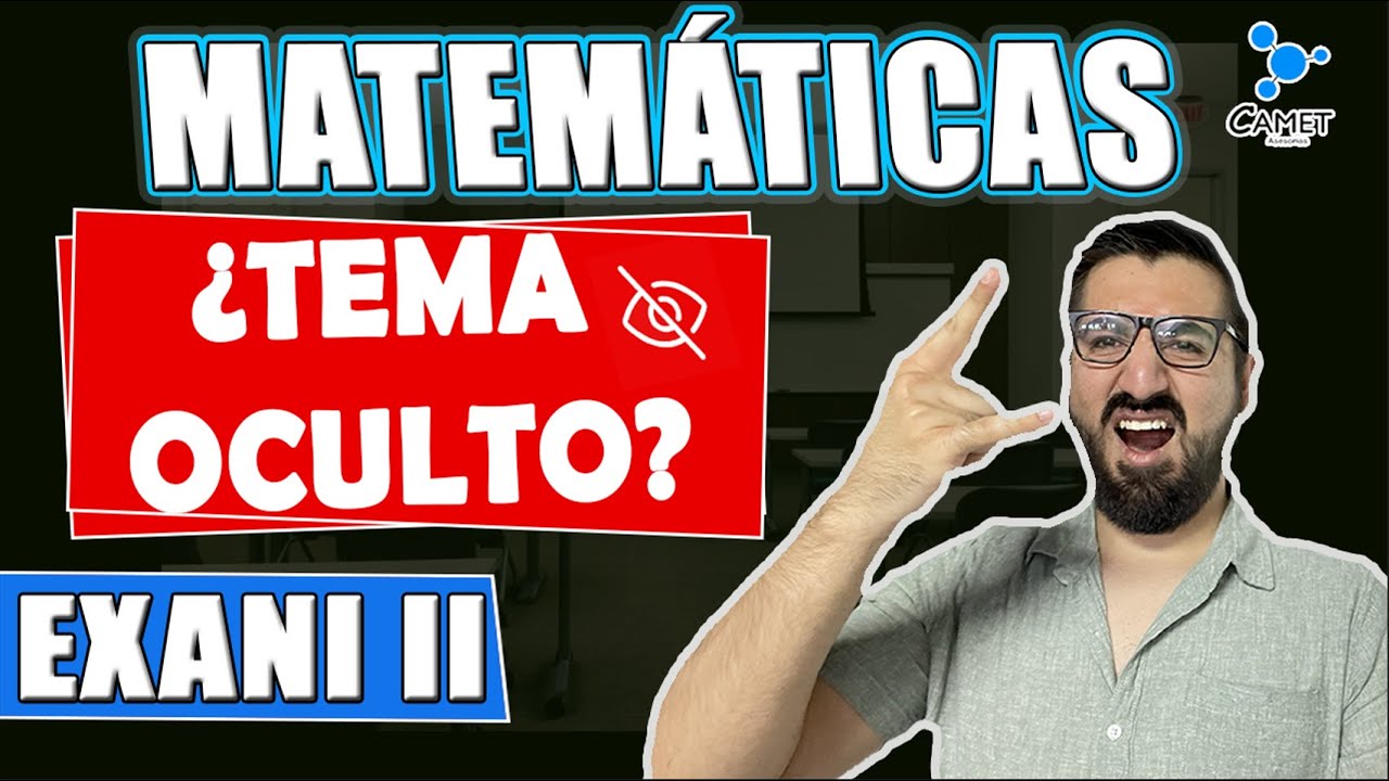 🔥&iexcl;EXCLUSIVO!🔥Revelo Tema Oculto de Pensamiento Matem&aacute;tico EXANI II🧮 &iexcl;No te lo pierdas!👀