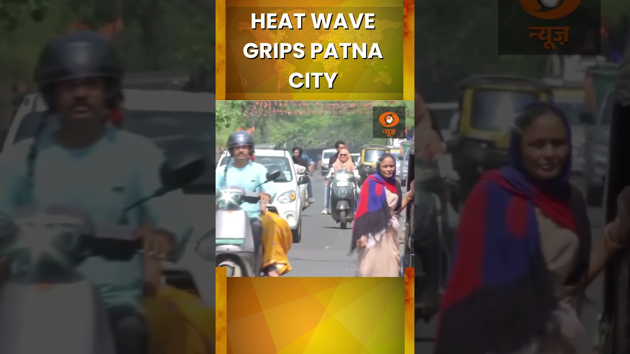 Heat wave grips Patna city of Bihar