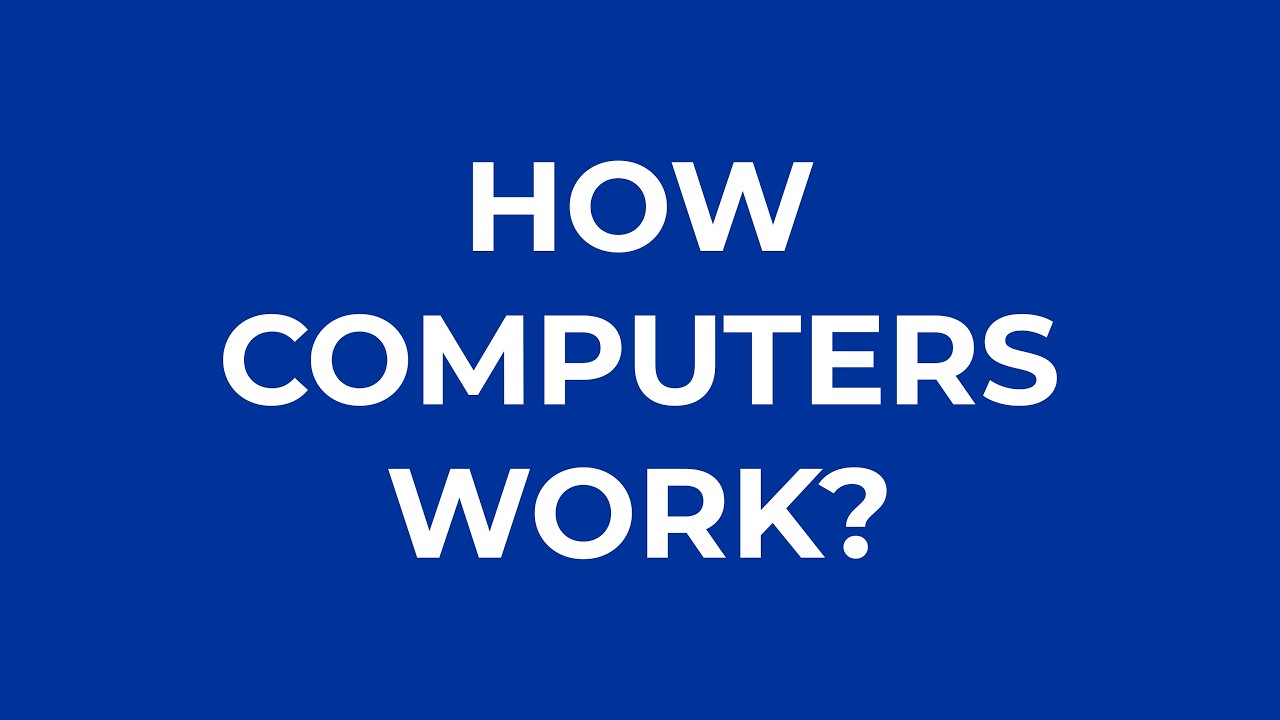 How Computers work? | Understanding the technology that powers our digital world