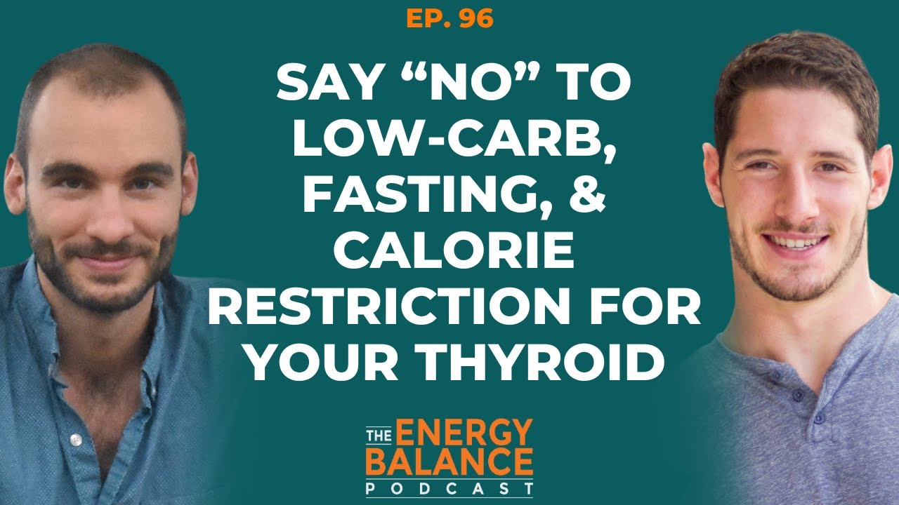 Ep. 96: Avoid Low-Carb Diets, Fasting, And Caloric Restriction If You Have Hypothyroidism