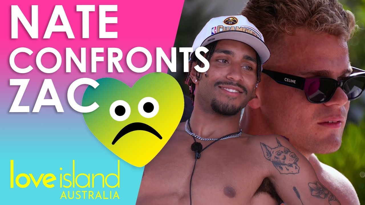 Nate decides to confront Zac | Love Island Australia 2023