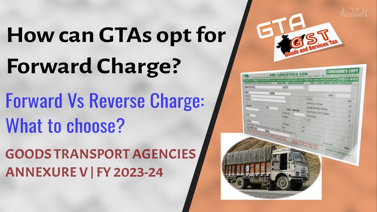 How can GTAs opt for Forward Charge? | Goods Transport Agencies | Forward Vs Reverse Charge | GST