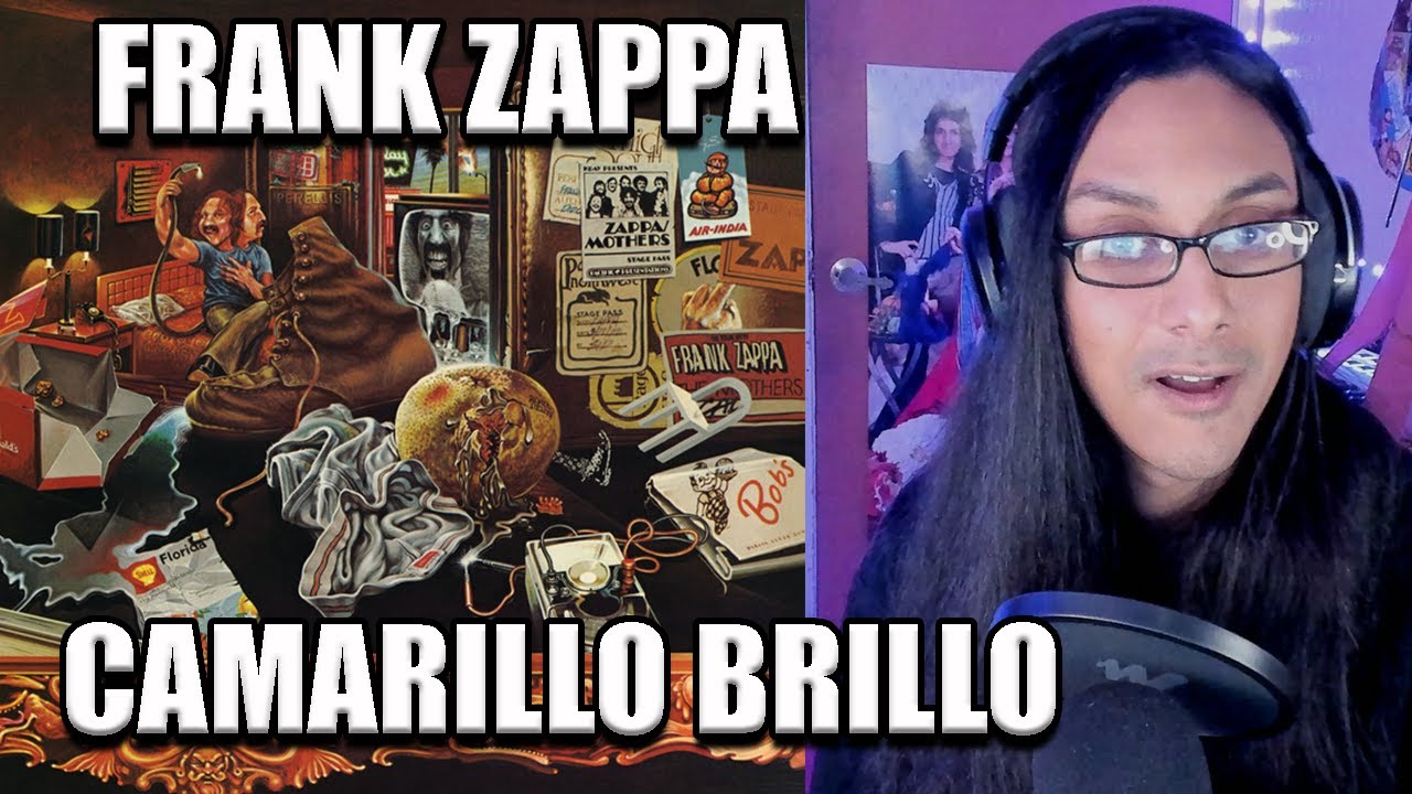 Frank Zappa Camarillo Brillo First Listen Reaction