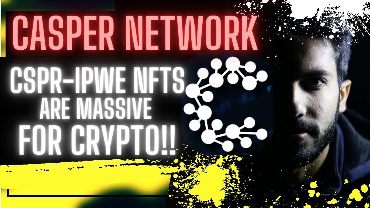 🚨 CASPER NETWORK ⚠️ CSPR - IPWE NFTS ARE MASSIVE FOR THE CRYPTO INDUSTRY AS A WHOLE!!!! 🚨