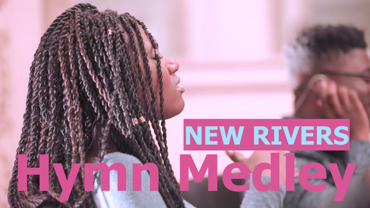 New Rivers Music® // Best Hymn Medley