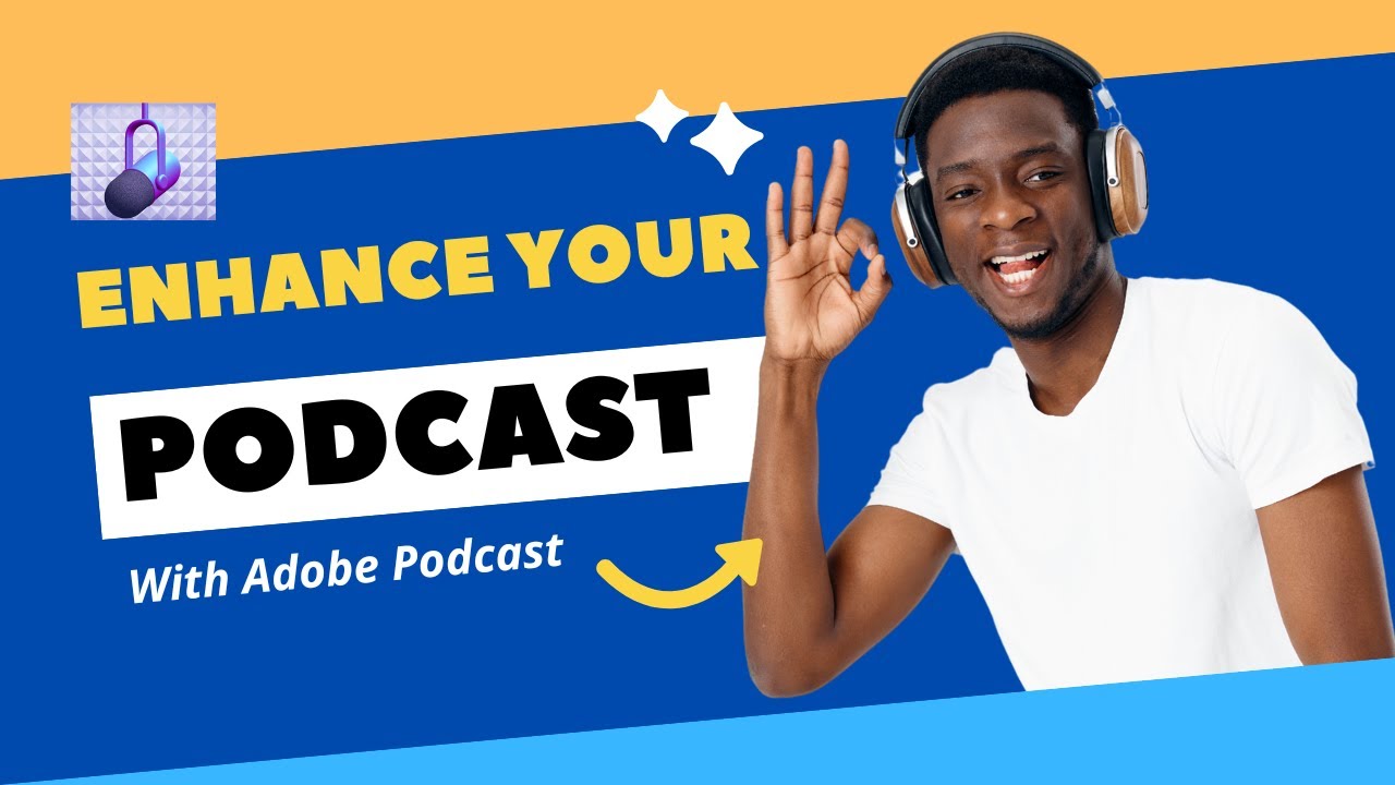 Upgrade Your Podcast's Sound Quality and Voice Clarity with Adobe Podcasting Tools