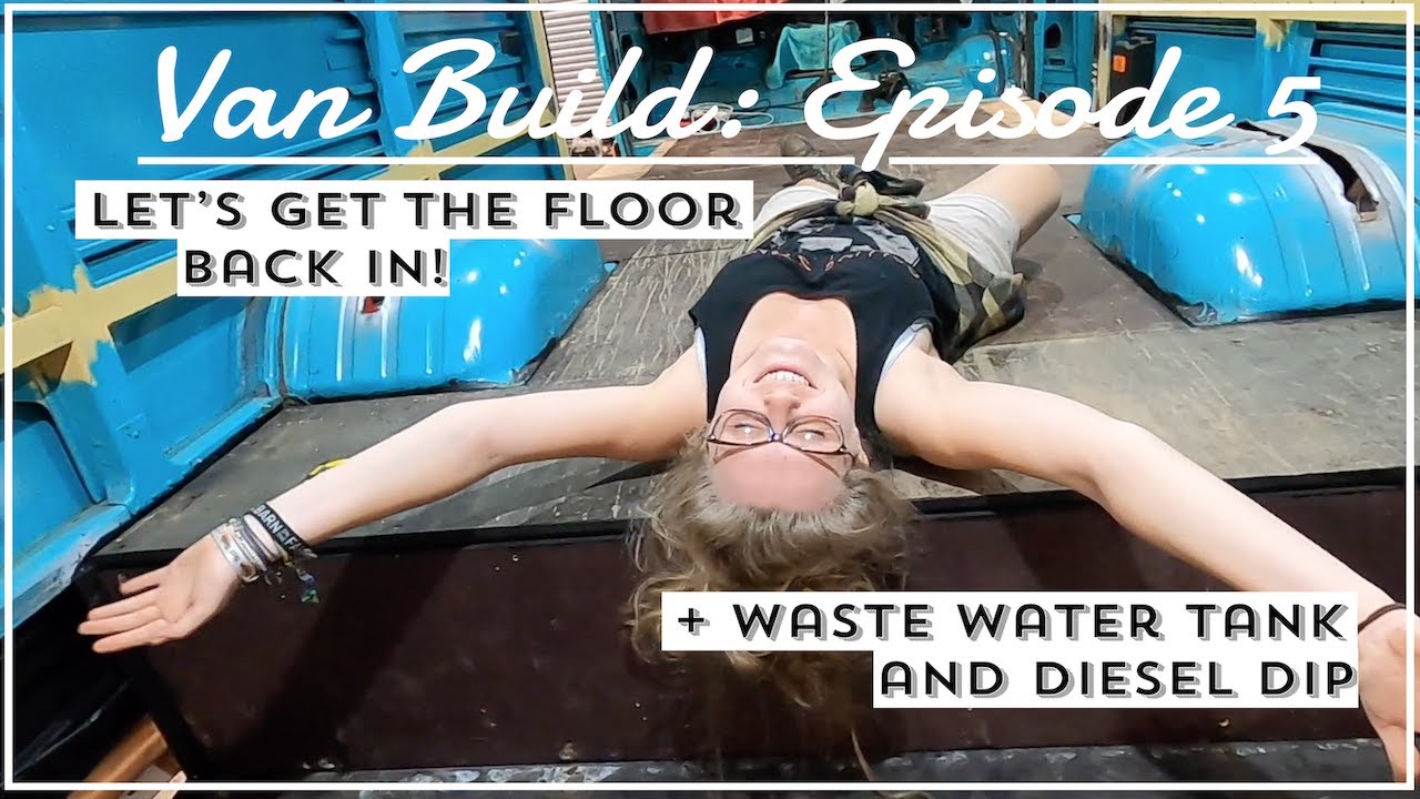 LAYING THE FLOOR | Dipping the Diesel Tank and Fitting Waste Water | Mercedes Vario | Van Build Ep 5