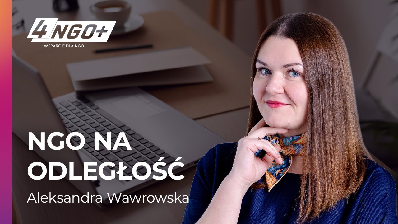 ZESPÓŁ ZDALNY W NGO | Jak zarządzać bez biura? 6 kluczowych zasad | 4NGO.PLUS
