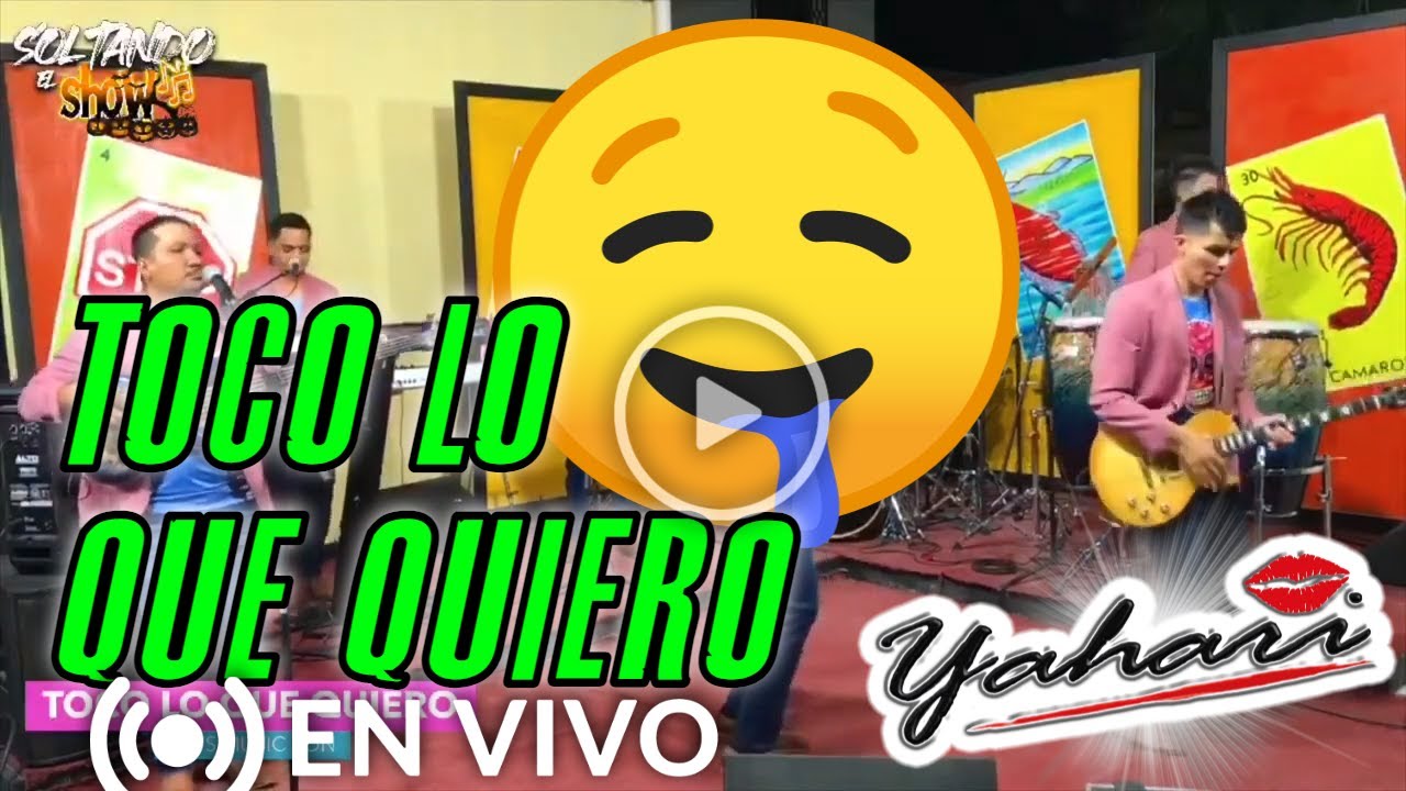 Yahari - Toco lo que Quiero (en Vivo desde Soltando el Show)