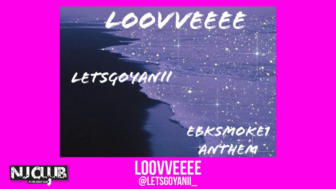 LOOVVEEEE (Jersey Club) @letsgoyanii_