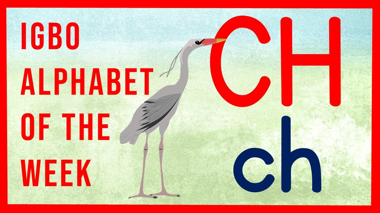 Learn the Igbo Alphabet - Letter of the week - CH - Igbo Language for Children - Abidii Igbo