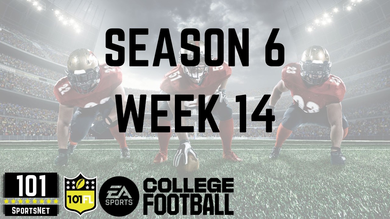 101FL CFB (College Sim League) - Season 6 Week 14  || Fantasy Sports: Redefined