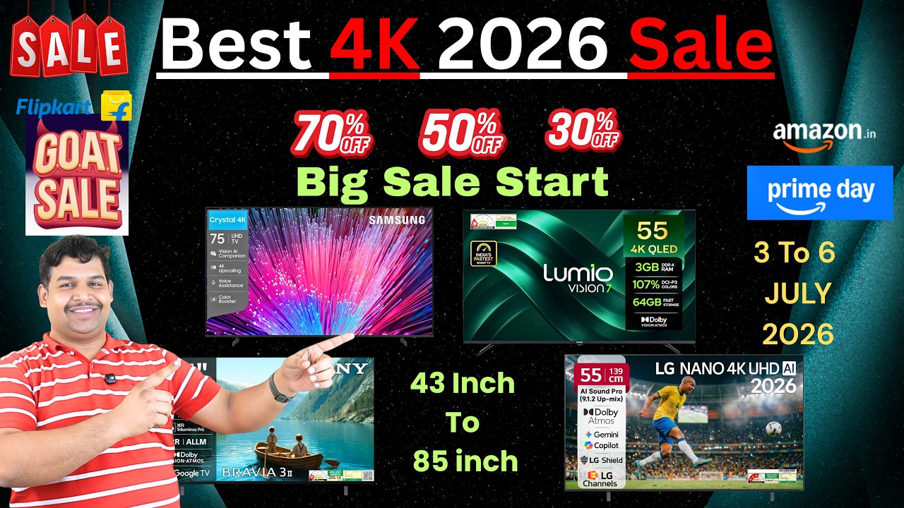 Best 4K TV Sale 2026 | Flipkart Goat Sale | Amazon Prime Day Sale 2026