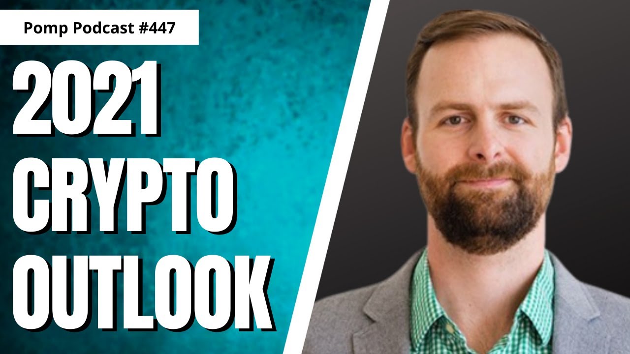 Crypto Thesis for 2021 | Ryan Selkis | Pomp Podcast #447