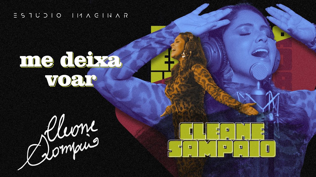 🎵  CLEANE SAMPAIO - Me deixa voar | Est&uacute;dio Imaginar