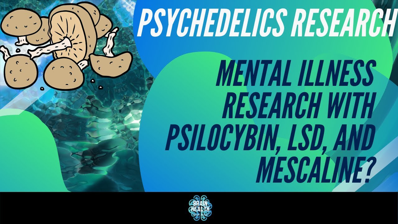 Psychedelics & Depression: psilocybin, mescaline, and LSD research for treatment of mental illness?