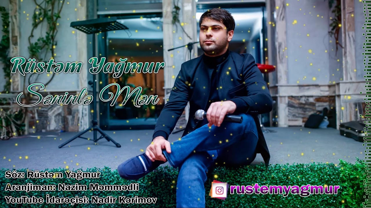 Rustem Yagmur - Seninle Men | Azeri Music [OFFICIAL]