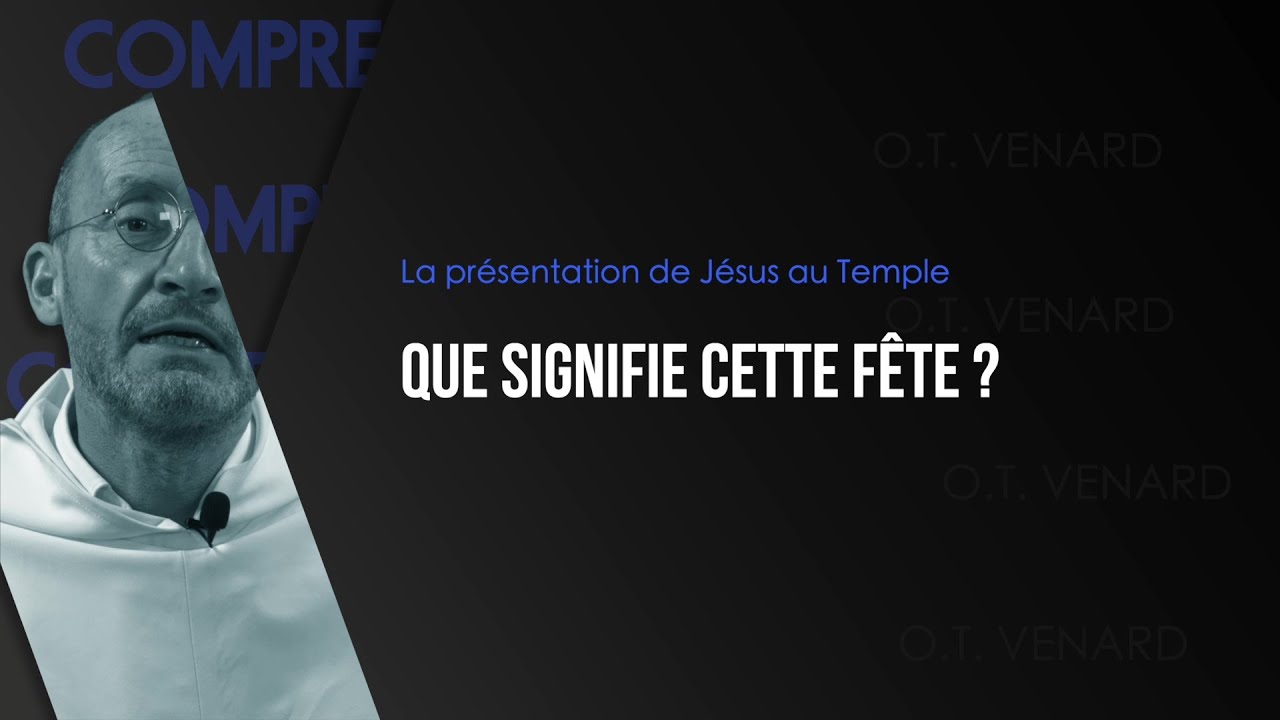 COMPRENDRE / La Présentation de Jésus au Temple