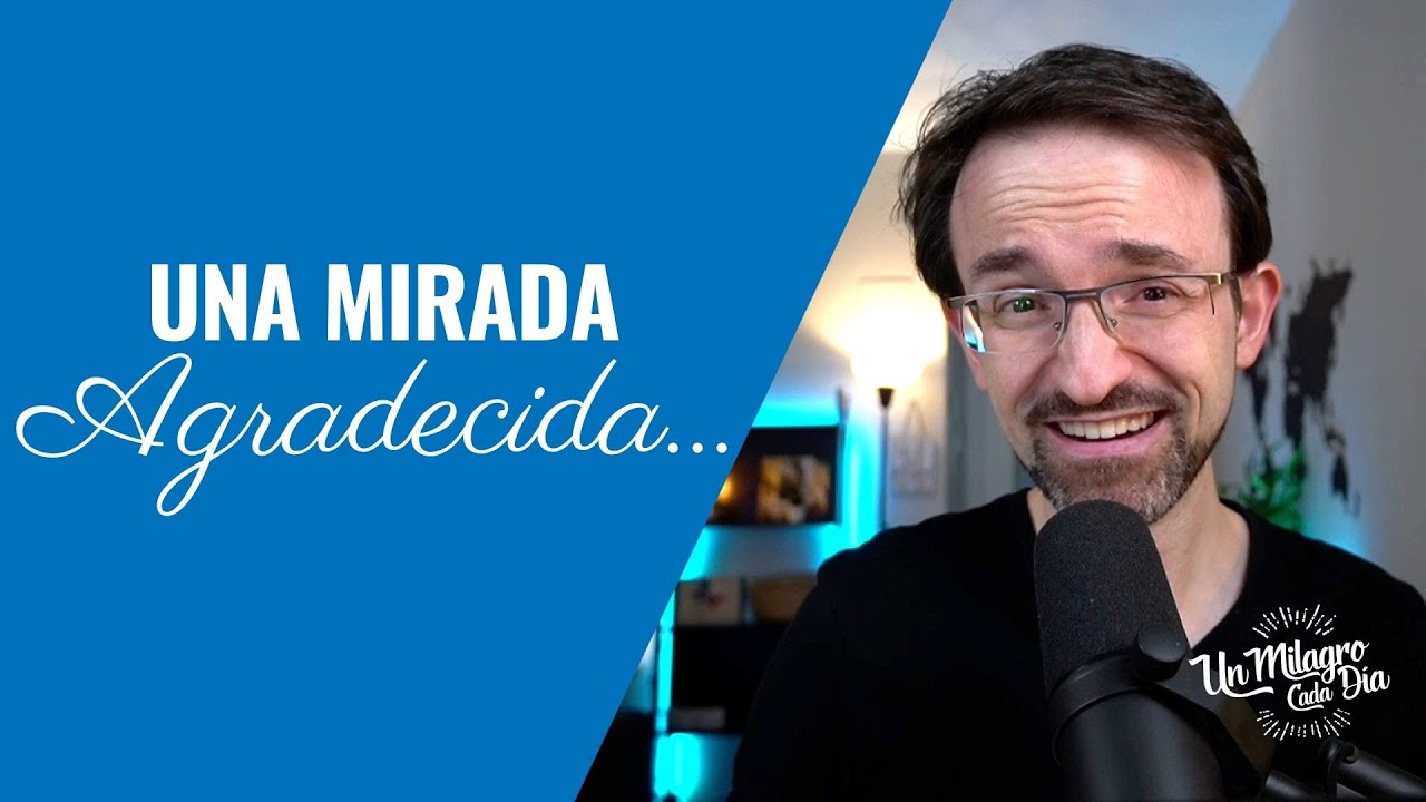🙌🏻 Una mirada agradecida… | Devocional Diario