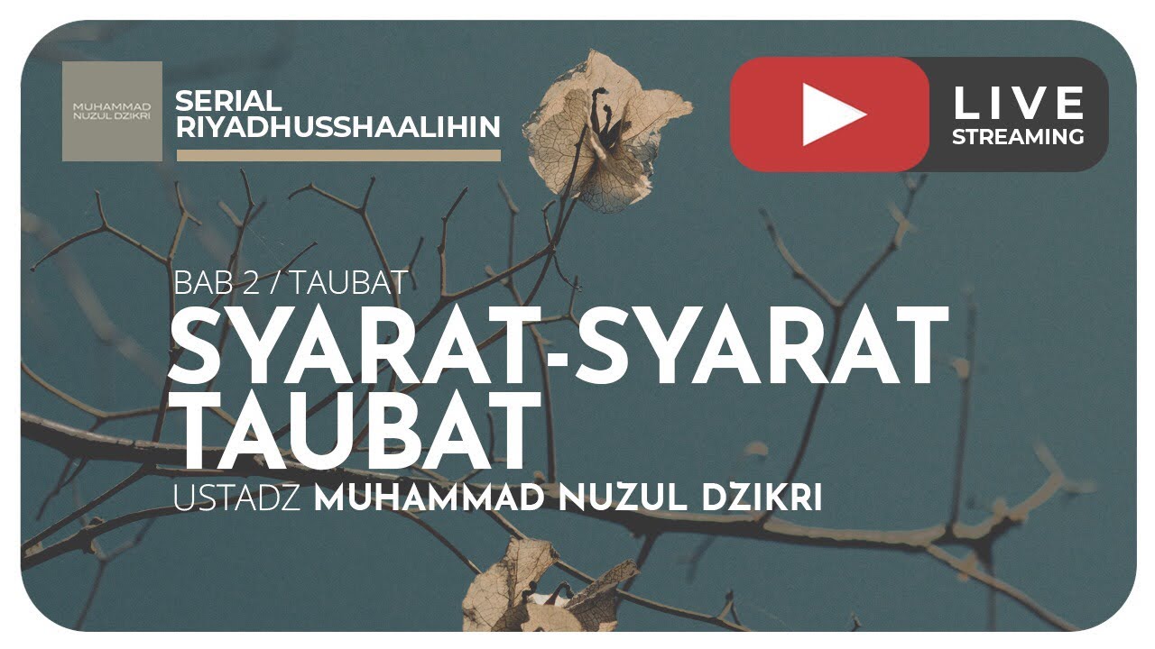 30. SYARAT-SYARAT TAUBAT | Riyaadhushshaalihiin