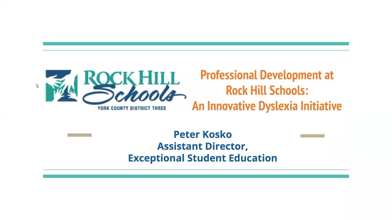 Professional Development-Rock Hill Schools: An Innovative Dyslexia Initiative | Leaders in Literacy