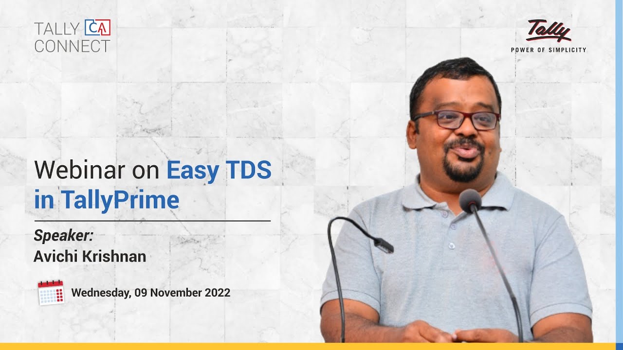 Webinar on Easy TDS in TallyPrime | Avichi Krishnan | Tally CA Connect
