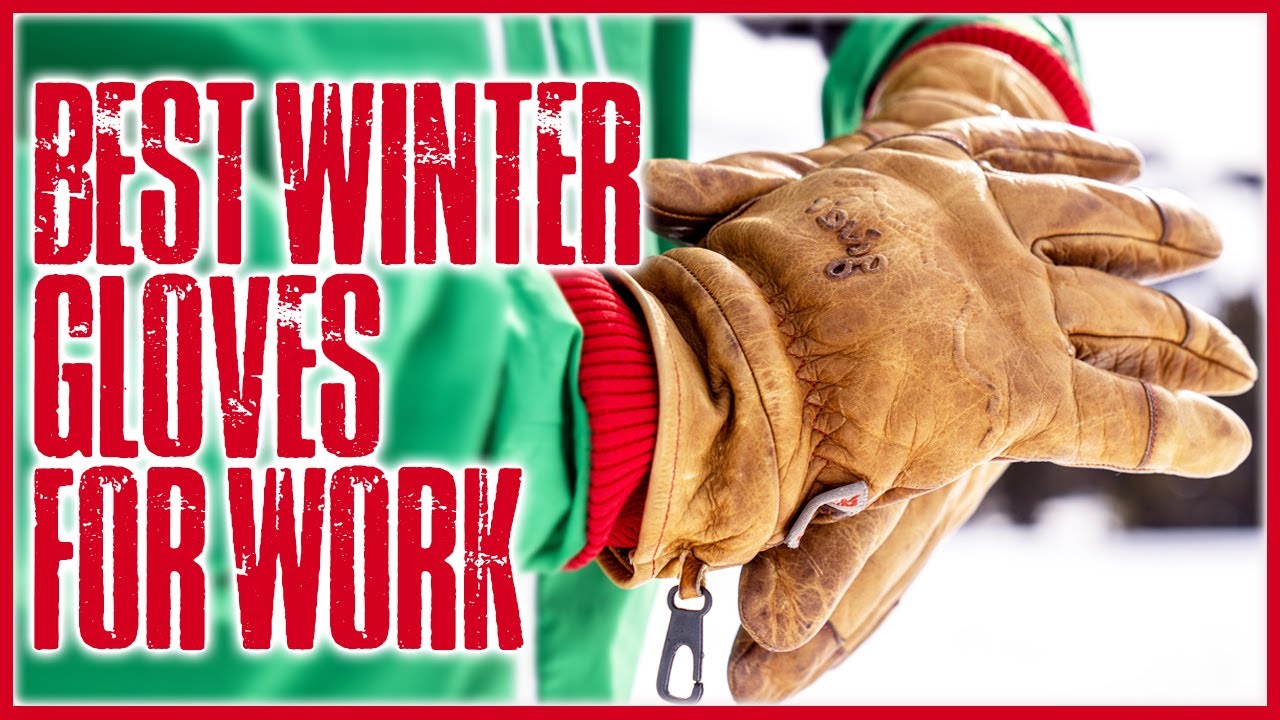 Top 5 Best Winter Gloves For Work In 2023 - Waterproof Leather Insulated Work Gloves