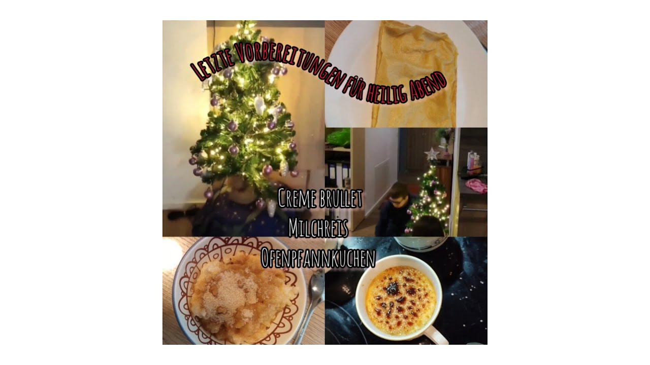 Letzte Vorbereitungen für heilig Abend • Creme brullet • Ina's Familienleben