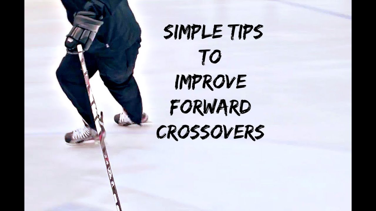 SIMPLE TIPS TO IMPROVE FORWARD CROSSOVERS IN HOCKEY