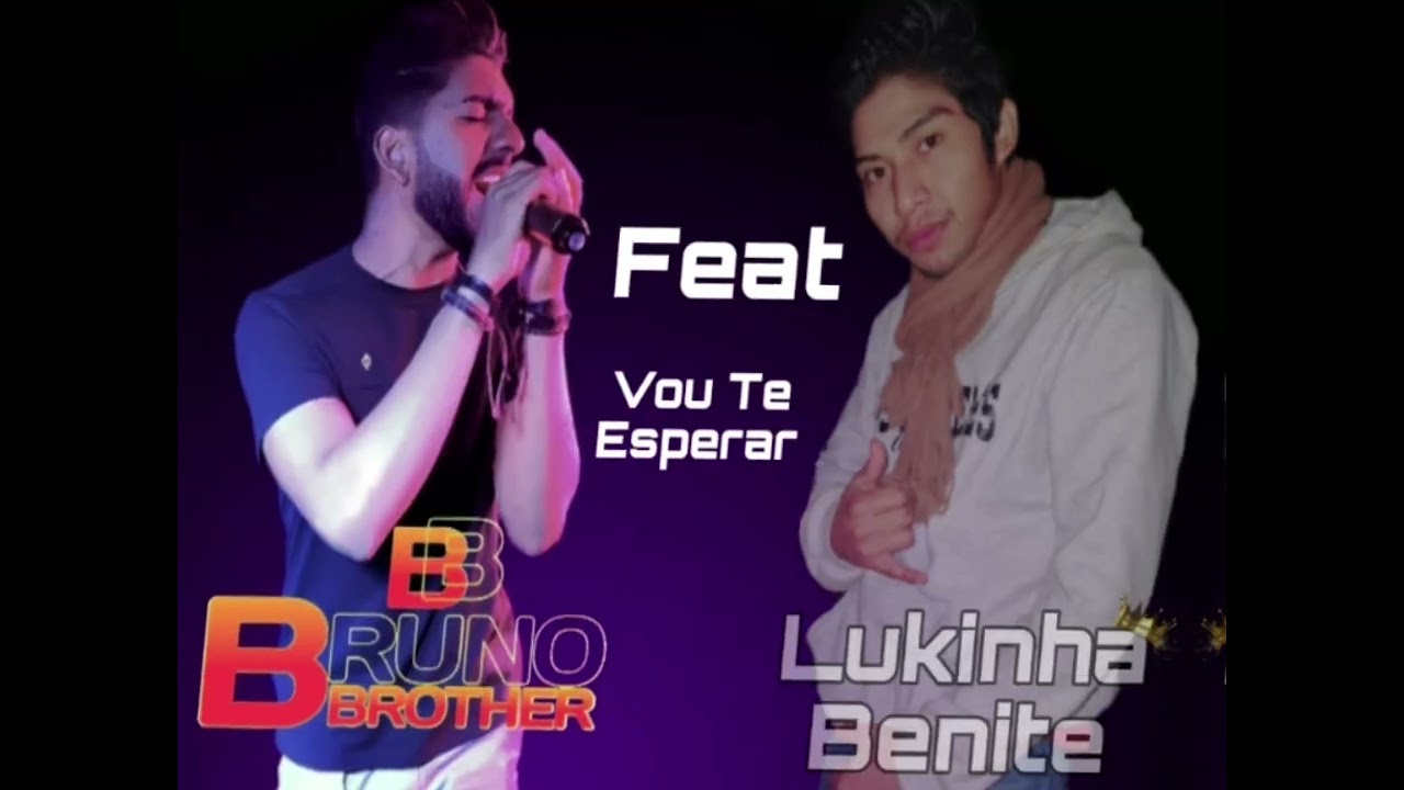 #Lukinha benite Feat Bruno Brother ( Vou Te Esperar