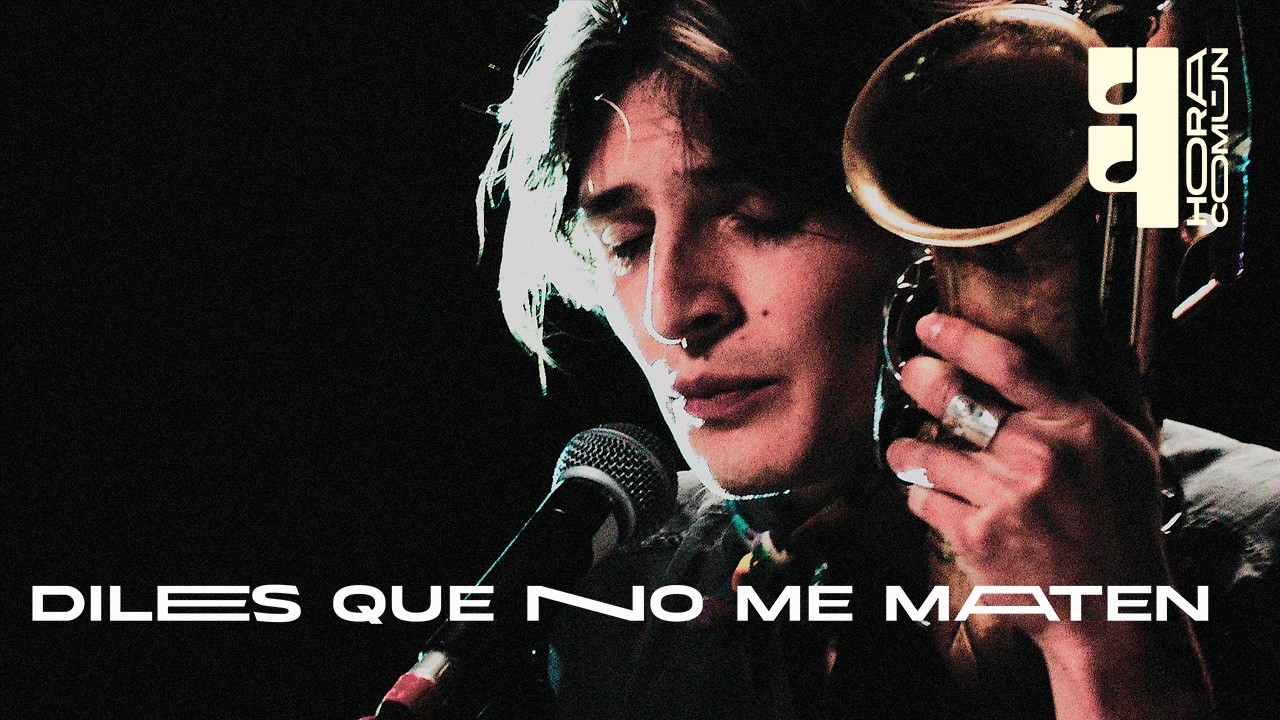 Diles Que No Me Maten - Sesi&oacute;n en vivo Full Set (Hora Com&uacute;n)