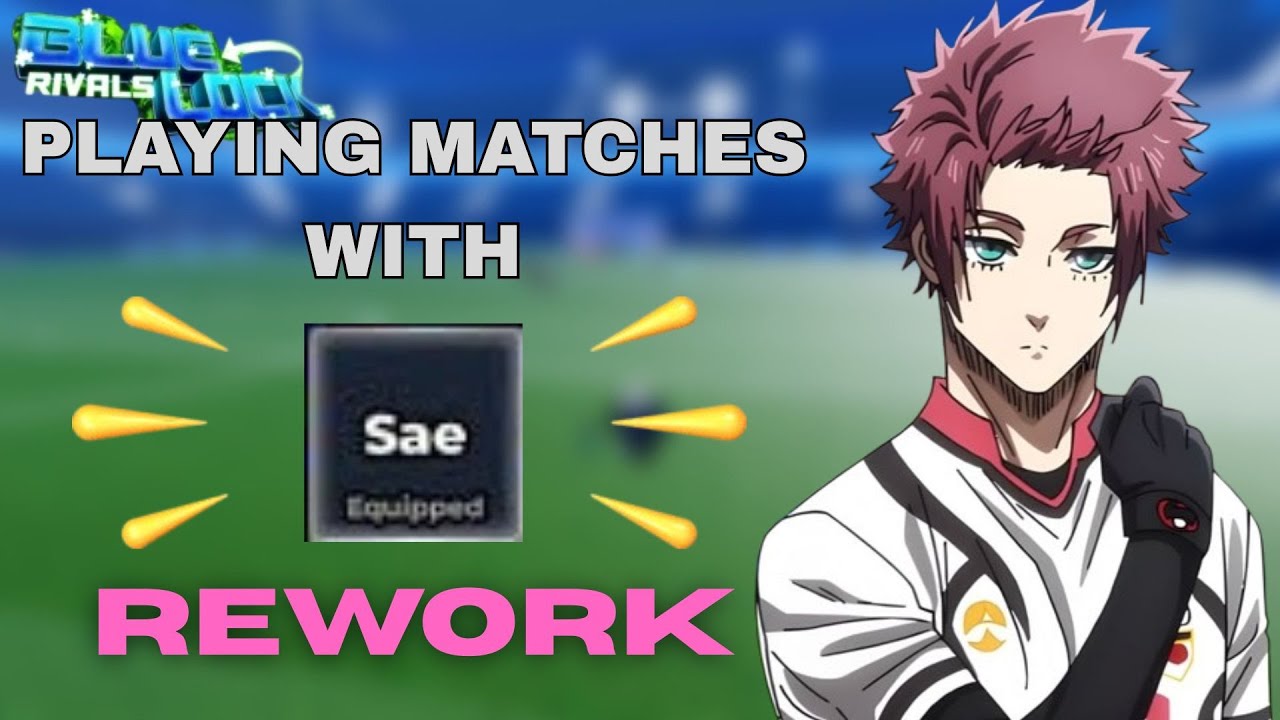 SAE REWORK IS CRAZY!! | Blue Lock: Rivals