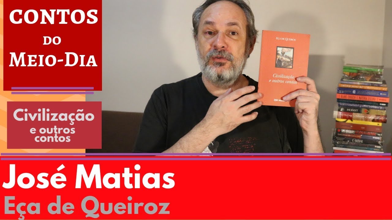 José Matias - Eça de Queiroz - CVL #05 [Contos do Meio-Dia]