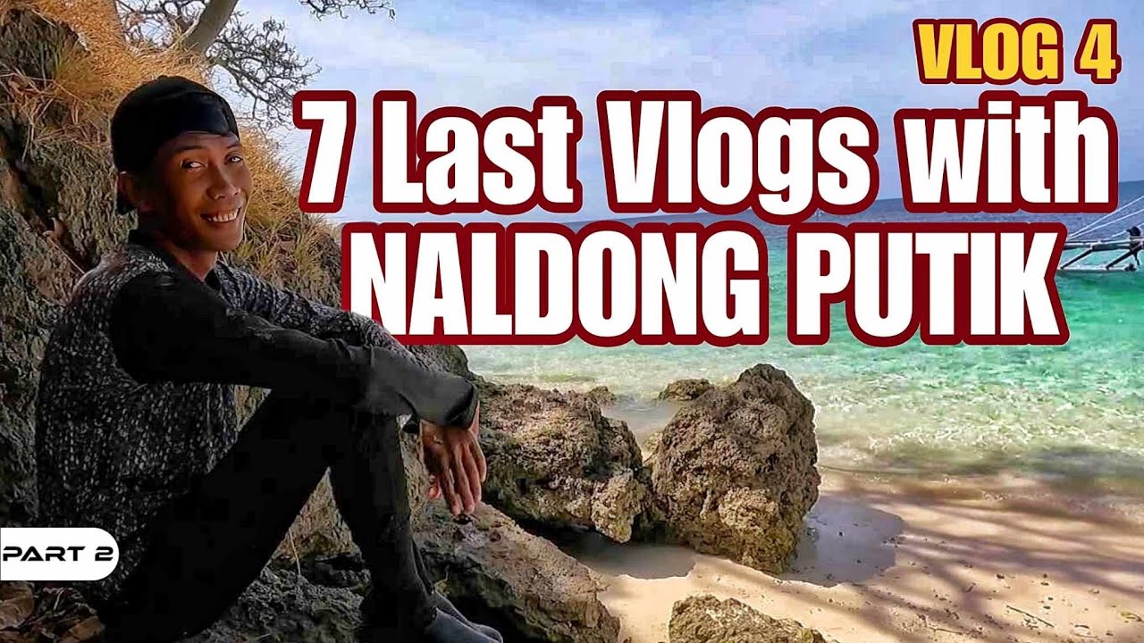 P2-VLOG 4 of 7 Last Vlogs with NALDONG PUTIK