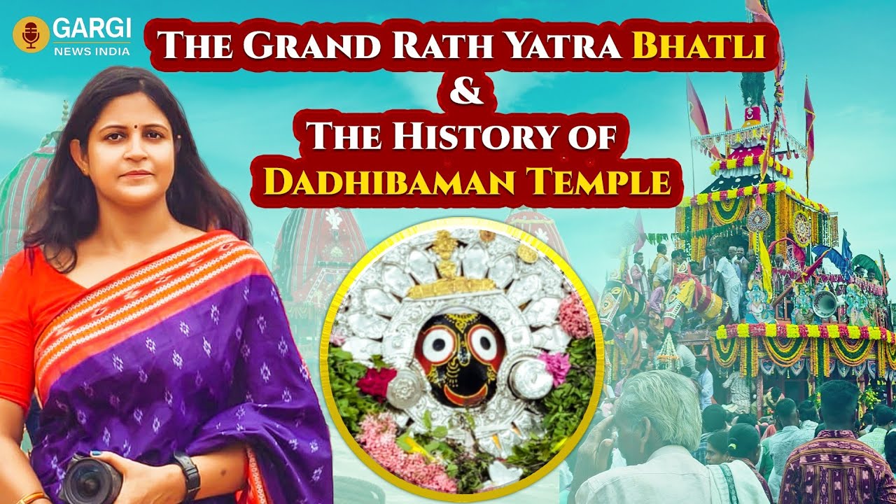 The Grand Rath Yatra Bhatli & The History of Dadhibaman Temple 