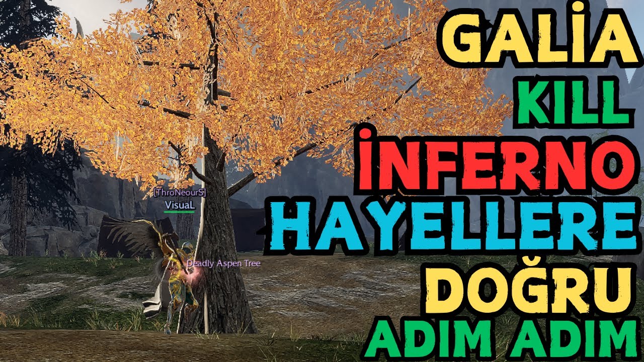 GALİA -HAYALLER TÜM TOPLAMALAR 20 LVL ULAŞMAK ADIM ADIM -  İNFERNO -KILL GÖREVİ -RİSE ONLİNE
