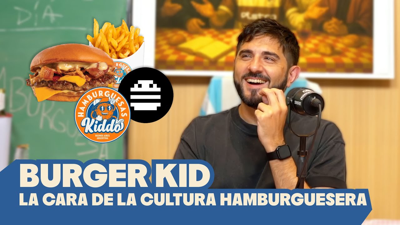 BURGER KID | El YouTuber que creó la mejor hamburguesa de Argentina