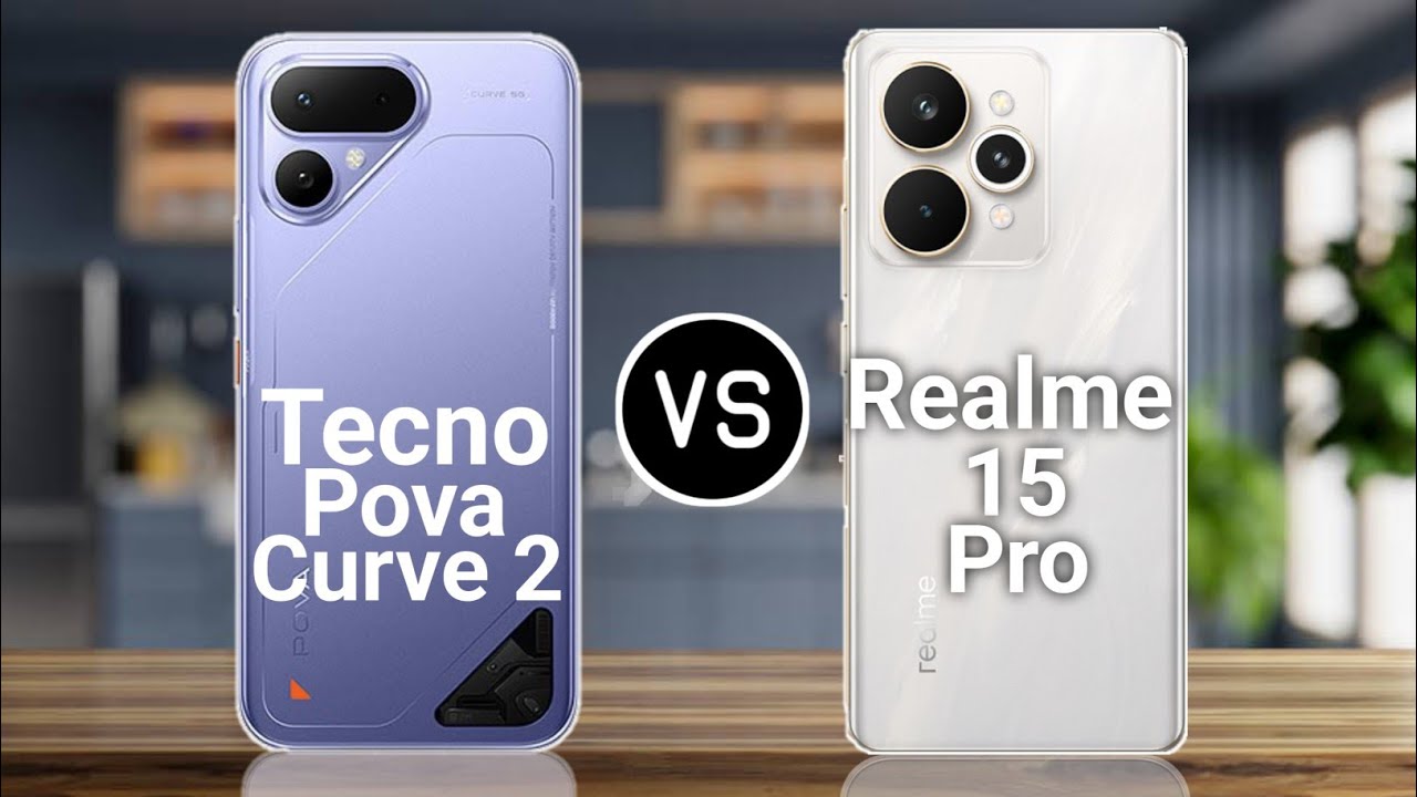 Tecno Pova Curve 2 Vs Realme 15 Pro