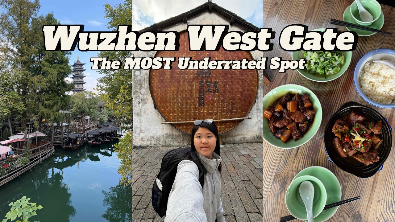 I Found China’s Most Charming Water Village 🇨🇳 | Wuzhen West Gate Full Day Tour 🚣  | Tong林
