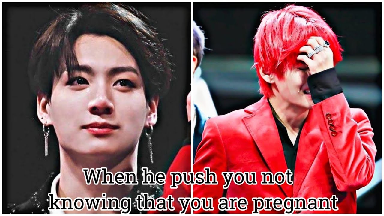 ~When he push you, not knowing that you are pregnant~ [Taekook oneshot]