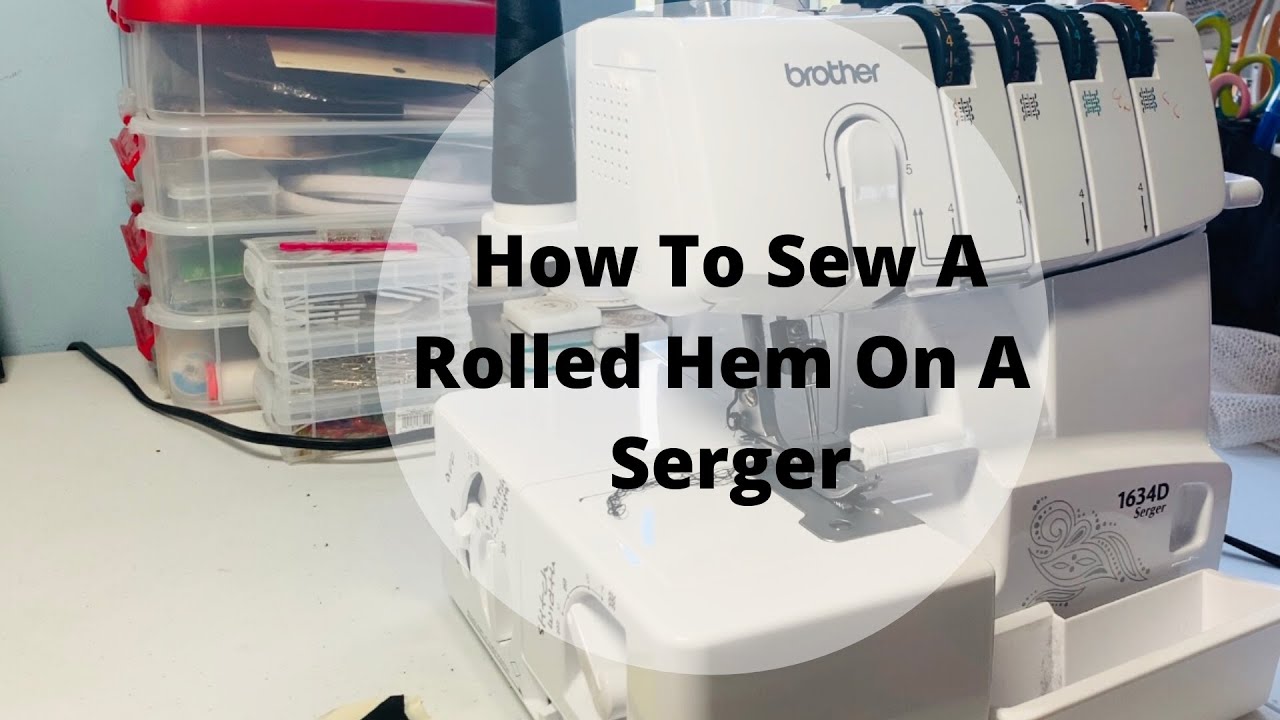 How To Sew A Rolled Hem On Brother 1643D, 1034D Serger