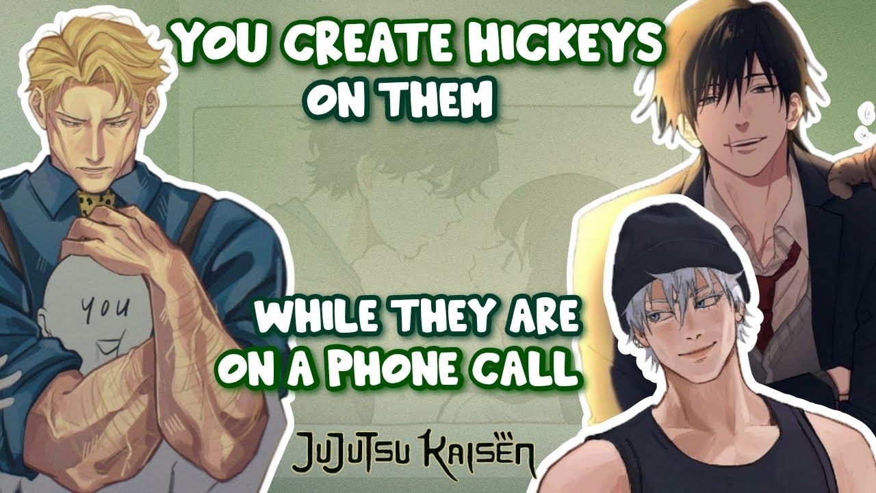 You create hickeys on them while they are on a phone call 🤭👀 - JJK