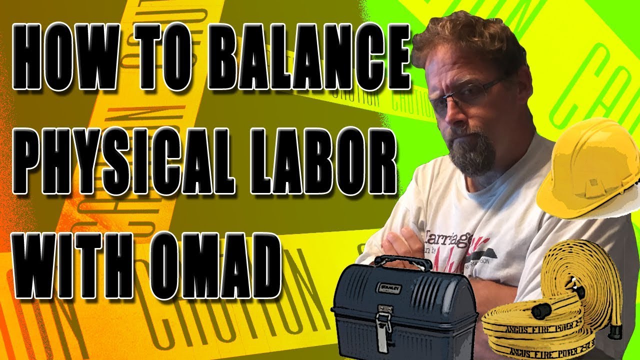 Can you eat OMAD and have a job that involves physical labor?
